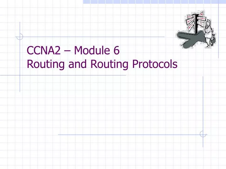 ccna2 module 6 routing and routing protocols