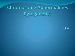 Chromosome Abnormalities Cytogenetics
