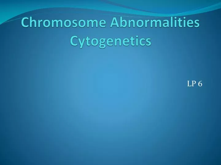 chromosome abnormalities cytogenetics