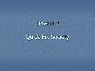 Lesson 9 Quick Fix Society