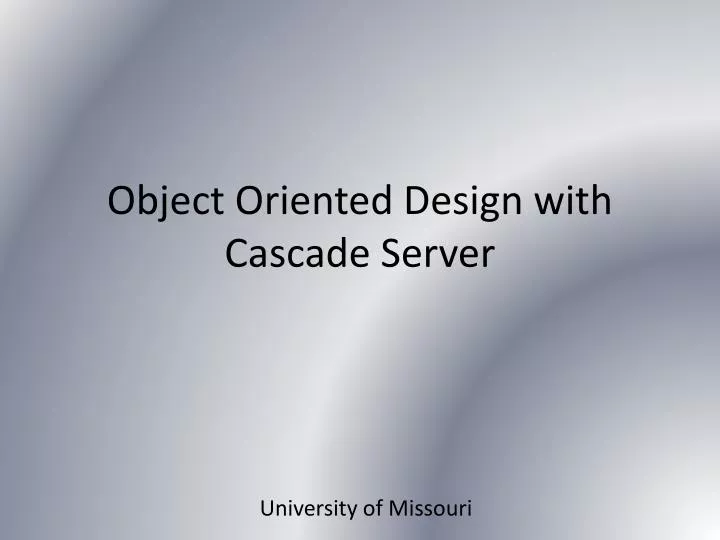 object oriented design with cascade server