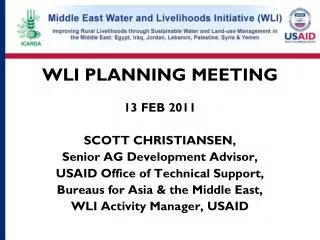 WLI PLANNING MEETING 13 FEB 2011 SCOTT CHRISTIANSEN, Senior AG Development Advisor,