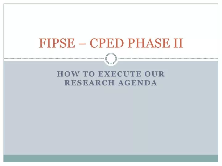 fipse cped phase ii