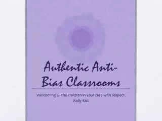 Authentic Anti-Bias Classrooms