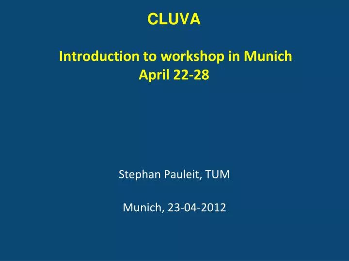cluva introduction to workshop in munich april 22 28