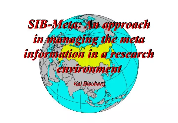 sib meta an approach in managing the meta information in a research environment