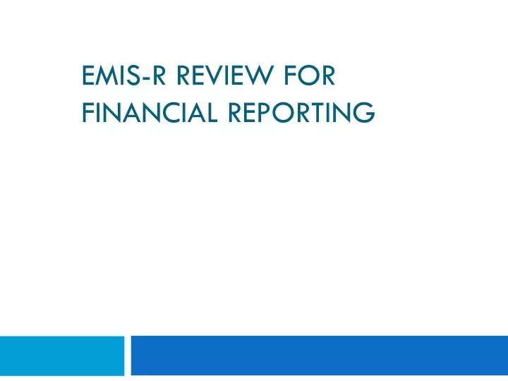 emis r review for financial reporting