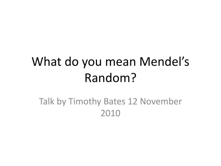 what do you mean mendel s random