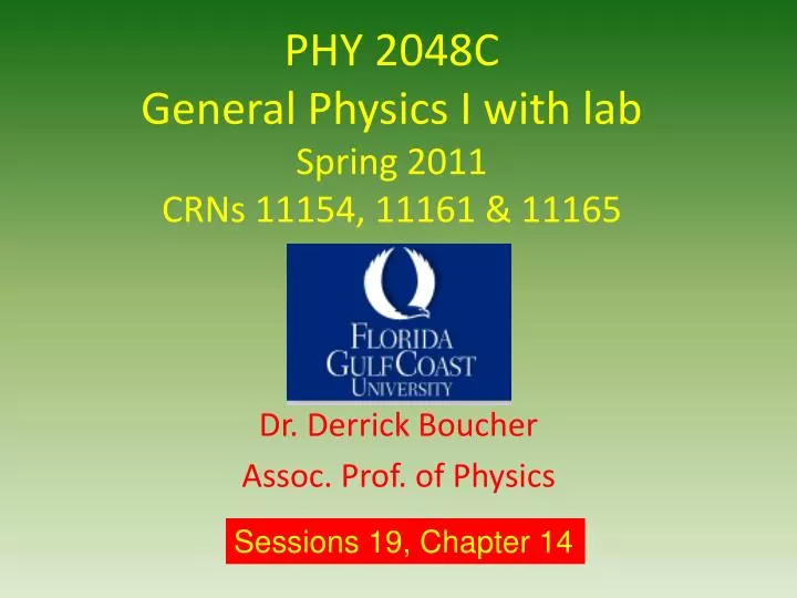 phy 2048c general physics i with lab spring 2011 crns 11154 11161 11165