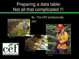 Preparing a data table: Not all that complicated !!!