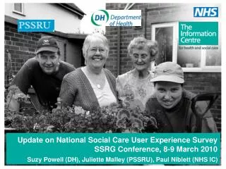 Update on National Social Care User Experience Survey SSRG Conference, 8-9 March 2010