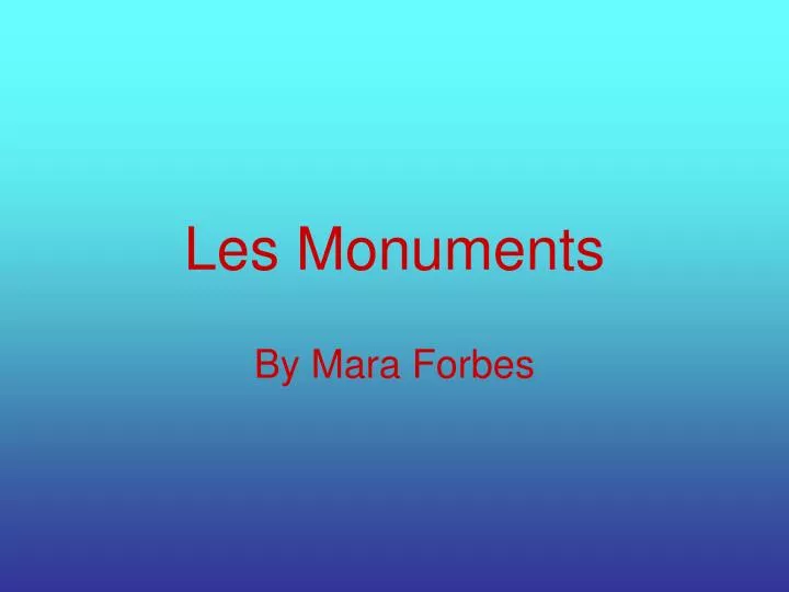 les monuments