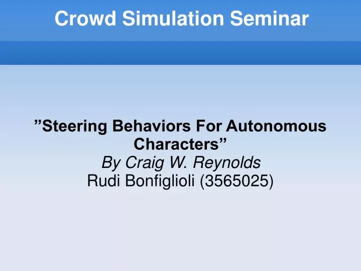 steering behaviors for autonomous characters by craig w reynolds rudi bonfiglioli 3565025