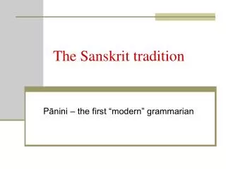 The Sanskrit tradition