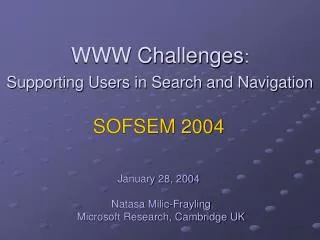 WWW Challenges : Supporting Users in Search and Navigation