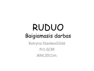 ruduo baigiamasis darbas