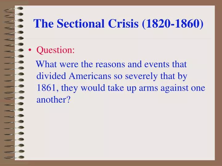the sectional crisis 1820 1860