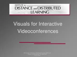 Visuals for Interactive Videoconferences