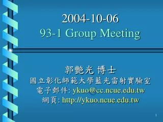2004-10-06 93-1 Group Meeting