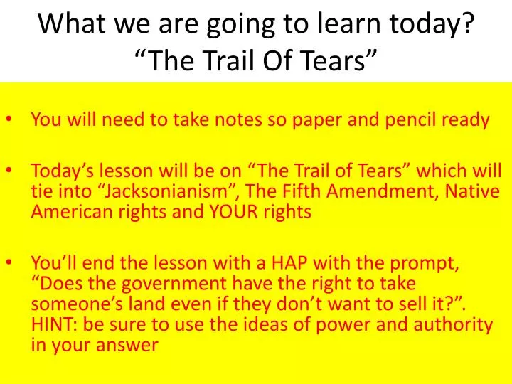 what we are g oing to l earn t oday the trail of tears