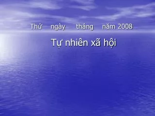 th ng y th ng n m 2008 t nhi n x h i