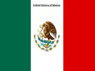 A Brief History of Mexico