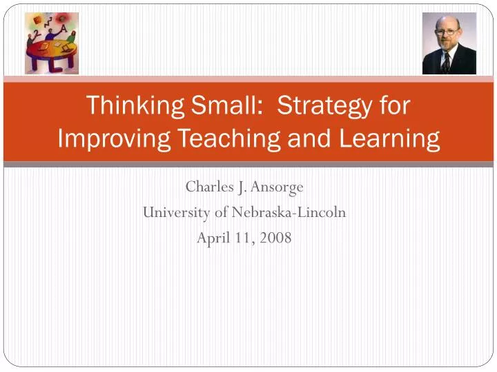 thinking small strategy for improving teaching and learning