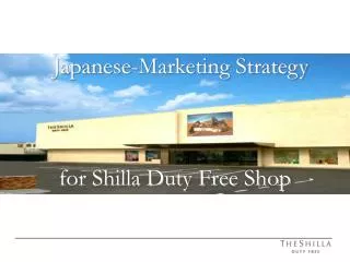 Japanese-Marketing Strategy for Shilla Duty Free Shop