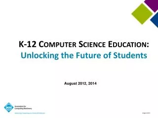 K-12 Computer Science Education: Unlocking the Future of Students