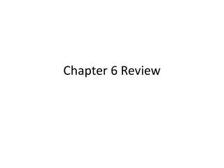 Chapter 6 Review