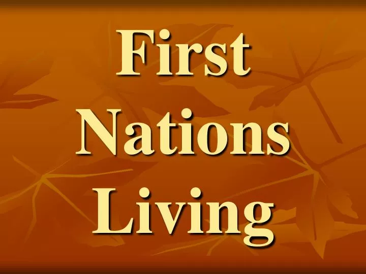 first nations living