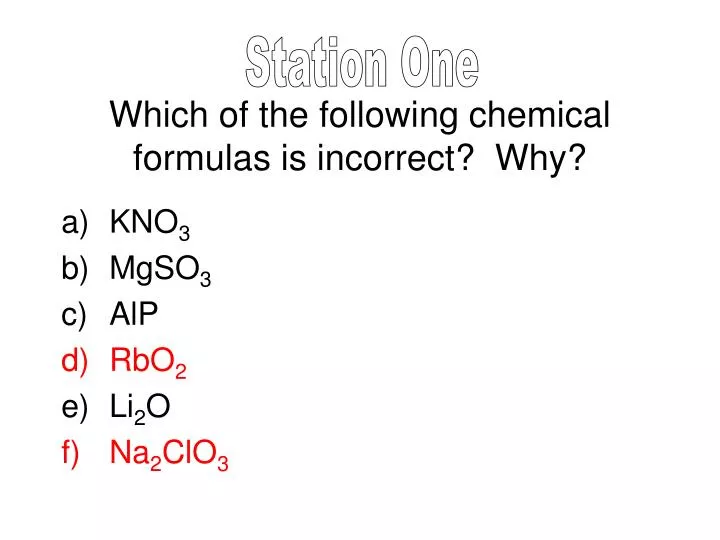 which of the following chemical formulas is incorrect why