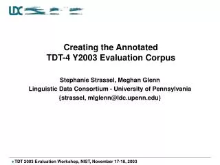 Creating the Annotated TDT-4 Y2003 Evaluation Corpus