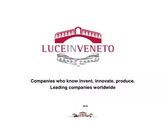 Companies who know invent, innovate, produce. Leading companies worldwide