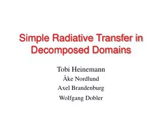 Simple Radiative Transfer in Decomposed Domains