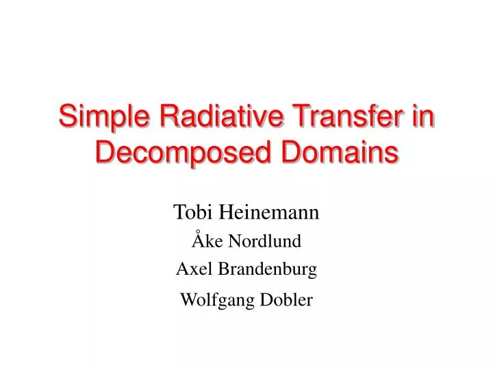 simple radiative transfer in decomposed domains
