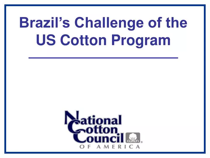 brazil s challenge of the us cotton program