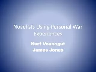 Novelists Using Personal War Experiences