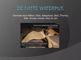 gemaakt door willem elise sebastiaan bart thomas zide guusje wouter stan en jon