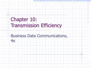 Chapter 10: Transmission Efficiency