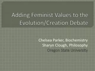 Adding Feminist Values to the Evolution/Creation Debate