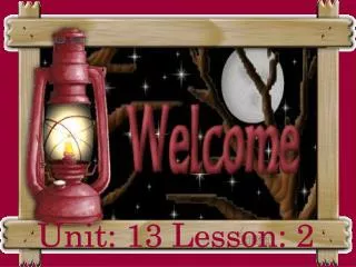 Unit: 13 Lesson: 2