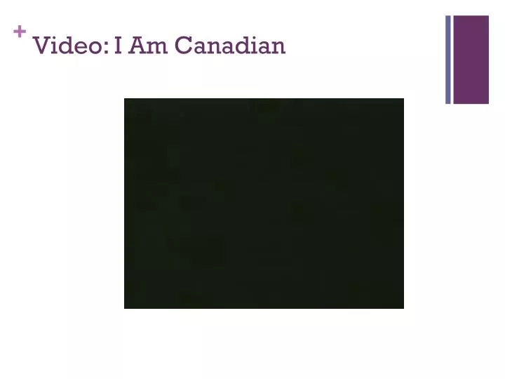 video i am canadian