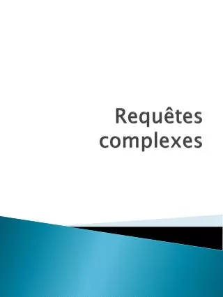 requ tes complexes