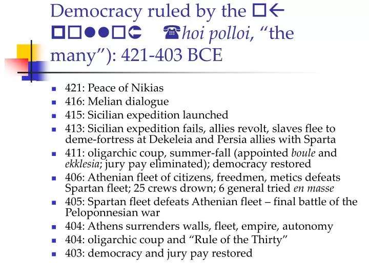 democracy ruled by the o pollo hoi polloi the many 421 403 bce