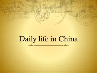 Daily life in China