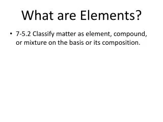 What are Elements?