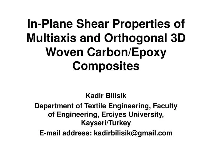 in plane shear properties of multiaxis and orthogonal 3d woven carbon epoxy composites