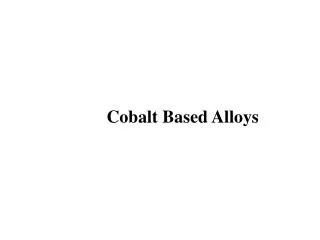 Cobalt Based Alloys