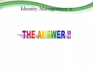 Identity Management is